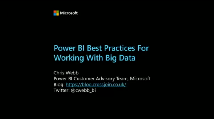 2021 Winter Power BI Best Practices for Working with Big Data