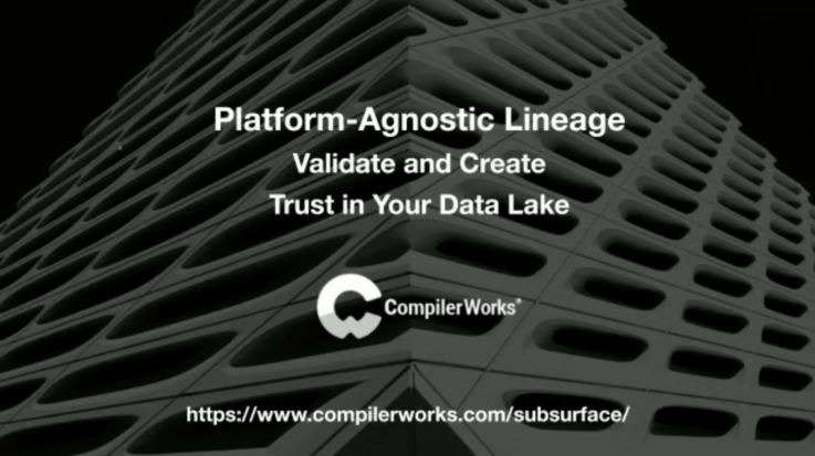 Platform Agnostic Lineage Validates and Creates Trust in Your Data Lake