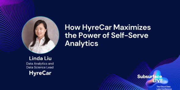 Linda Liu How HyreCar Maximizes the Power of Self Serve Analytics