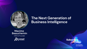 Maxime Beauchemin The Next Generation of Business Intelligence