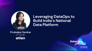 Prukalpa Sankar Leveraging DataOps to Build Indias National Data Platform