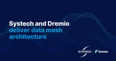 Systech and Dremio deliver data mesh architecture