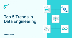 DremioBlog Top 5 Trends in Data Engineering